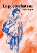 Cover-Bild zum Titel 'Le perturbateur' von 'Meftah Ayat'
