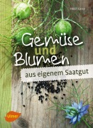 Cover-Bild zum Titel 'Gemüse und Blumen aus eigenem Saatgut' von 'Heidi Lorey'