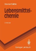 Lebensmittelchemie - Werner Baltes