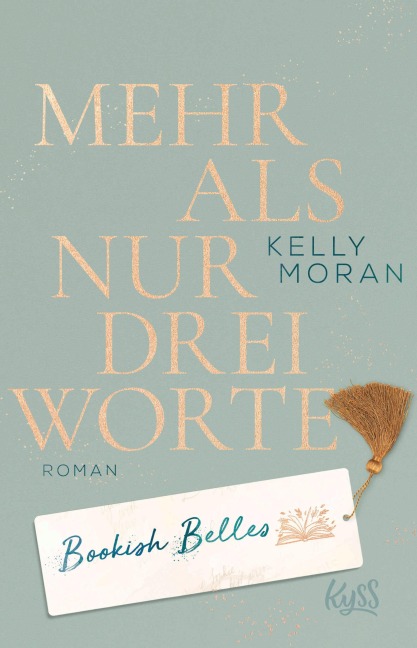 Bookish Belles - Mehr als nur drei Worte - Kelly Moran