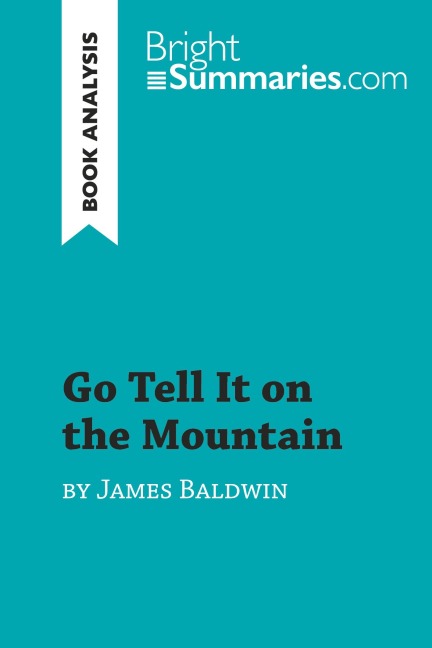 Go Tell It on the Mountain by James Baldwin (Book Analysis) - Bright Summaries