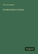 Cover-Bild zum Titel 'Die Menschheit in Ketten' von 'F. W. von Oertzen'