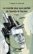 Cover-Bild zum Titel 'Le monde plus que parfait de Speedy le Hacker' von 'Roussel'