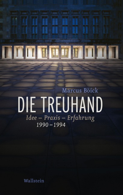 Die Treuhand - Marcus Böick