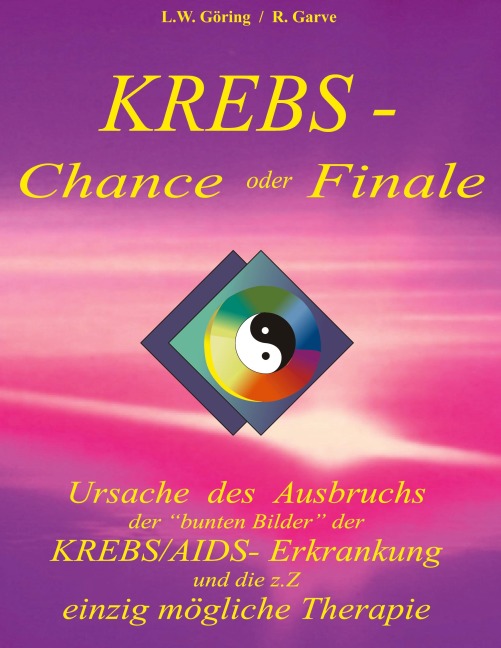 Krebs - Chance oder Finale - L. W. Göring, Raik Garve