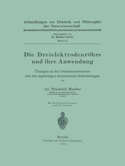 Die Dreielektrodenröhre und ihre Anwendung - Friedrich Moeller
