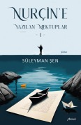 Cover-Bild zum Titel 'Nurcine Yazilan Mektuplar - 1' von 'Süleyman Sen'