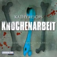 Knochenarbeit - Kathy Reichs