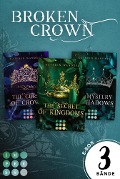 Broken Crown: Alle Romane der fantastischen Romantasy-Trilogie in einer E-Box! (Broken Crown) - Kathrin Wandres