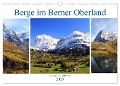 Berge im Berner Oberland (Wandkalender 2025 DIN A3 quer), CALVENDO Monatskalender - Gerhard Albicker