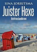Cover-Bild zum Titel 'Juister Hexe. Ostfrieslandkrimi' von 'Sina Jorritsma'