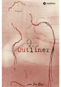 Cover-Bild zum Titel 'Die Outliner Auftakt zur dystopischen New-Adult Trilogie Romance Spannung' von 'Ino Rece'
