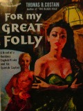 Cover-Bild zum Titel 'For My Great Folly' von 'Costain Thomas B. Costain'