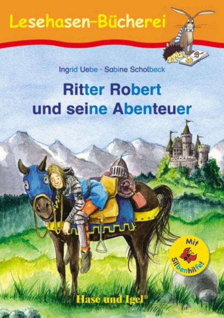 Ritter Robert und seine Abenteuer / Silbenhilfe - Ingrid Uebe