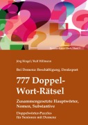 Cover-Bild zum Titel 'Bei Demenz: Beschäftigung, Denksport - 777 Doppelwort-Rätsel - Zusammengesetzte Hauptwörter, Nomen, Substantive' von 'Jörg Ringel, Ralf Hillmann'