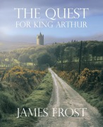 Cover-Bild zum Titel 'The Quest For King Arthur' von 'James Frost'