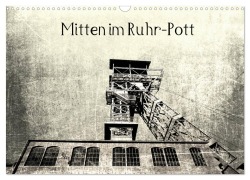 Cover-Bild zum Titel 'Mitten im RuhrPott (Wandkalender 2026 DIN A3 quer), CALVENDO Monatskalender' von 'Cr Photography'