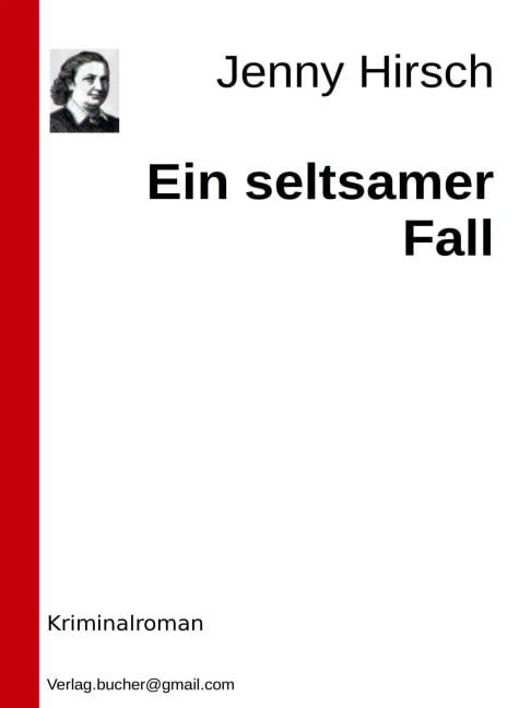 Ein seltsamer Fall - Jenny Hirsch