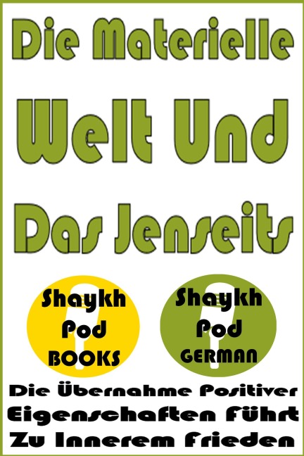 Die Materielle Welt Und Das Jenseits - ShaykhPod German