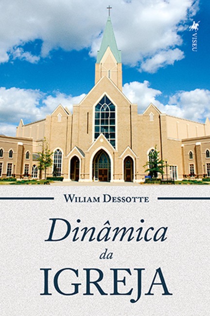 Dinâmica da igreja - Wiliam Dessotte