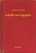 Cover-Bild zum Titel 'Isabella von Aegypten' von 'Achim Von Arnim'