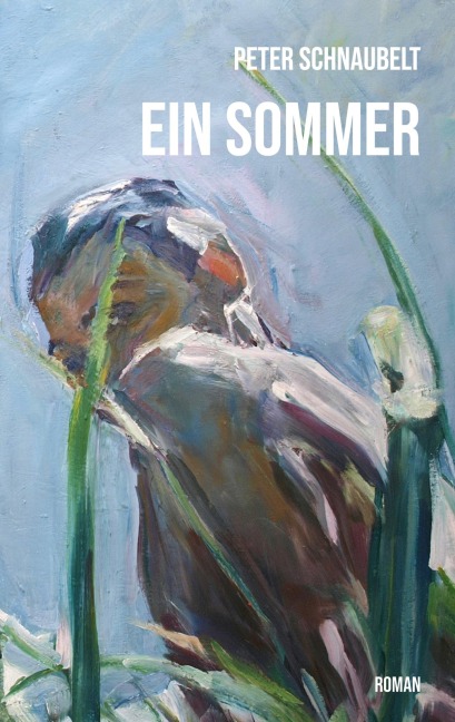 Ein Sommer - Peter Schnaubelt