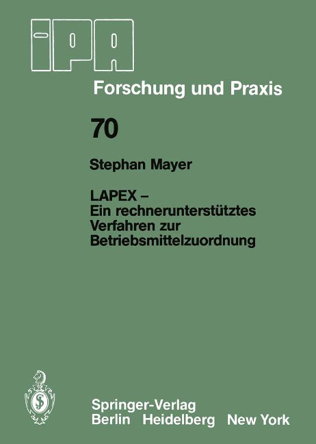 LAPEX - Ein rechnerunterstütztes Verfahren zur Betriebsmittelzuordnung - S. Mayer