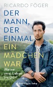 Cover-Bild zum Titel 'Der Mann, der einmal ein Mädchen war' von 'Ricardo Föger'