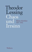 Cover-Bild zum Titel 'Chaos und Irrsinn' von 'Theodor Lessing'