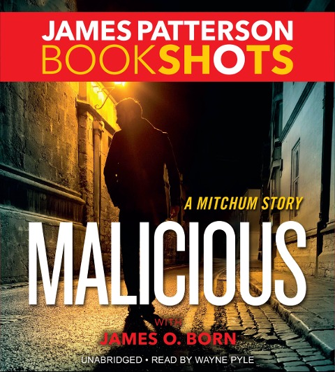 Malicious: A Mitchum Story - James Patterson
