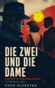 Cover-Bild zum Titel 'Die Zwei und die Dame (Detektiv Asbjörn Krag) (Kommentiert)' von 'Sven Elvestad'