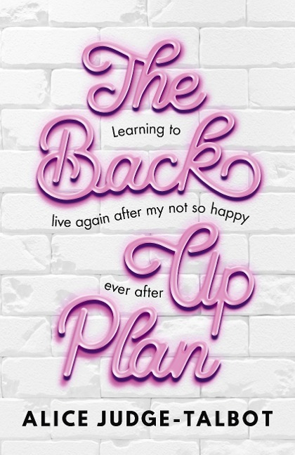 The Back-Up Plan - Alice Judge-Talbot