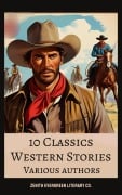 10 Classics Western Stories - Andy Adams, Frederic Balch, B. M. Bower, James Fenimore Cooper, Washington Irving