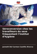 Cover-Bild zum Titel 'Séroconversion chez les travailleurs du sexe fréquentant l'Institut d'hygiène' von 'Janneth del Carmen Castillo Alverca'