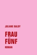 Cover-Bild zum Titel 'Frau Fünf' von 'Juliane Baldy'