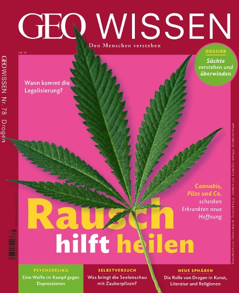 GEO Wissen 78/2022 - Rausch hilft heilen - Jens Schröder, Markus Wolff