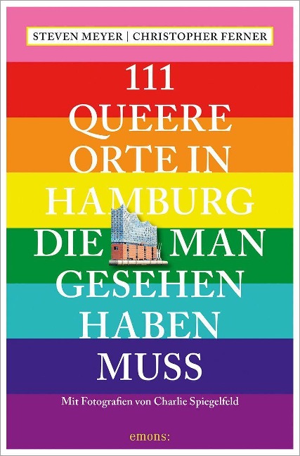 111 queere Orte in Hamburg, die man gesehen haben muss - Steven Meyer, Christoph Ferner