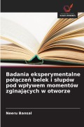 Cover-Bild zum Titel 'Badania eksperymentalne po¿¿cze¿ belek i s¿upów pod wp¿ywem momentów zginaj¿cych w otworze' von 'Neeru Bansal'