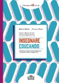 Cover-Bild zum Titel 'Insegnare educando. Promuovere a scuola le risorse psicosociali di chi apprende: modelli, strategie, attività' von 'Maurizio Gentile, Francesco Pisanu'