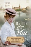 Cover-Bild zum Titel 'Uns führt der Mut' von 'Sylvia B. Barron'