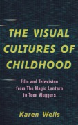 Cover-Bild zum Titel 'The Visual Cultures of Childhood' von 'Karen Wells'