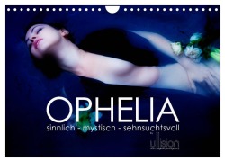 Cover-Bild zum Titel 'OPHELIA, sinnlich - mystisch - sehnsuchtsvoll (Wandkalender 2026 DIN A4 quer), CALVENDO Monatskalender' von 'Ulrich Allgaier (Ullision)'
