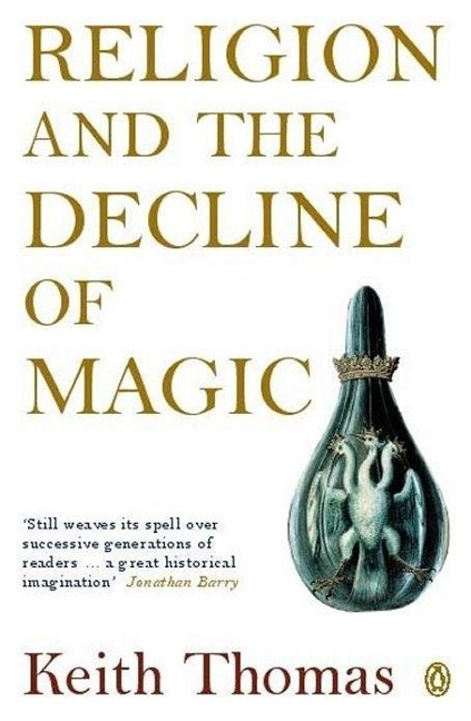 Religion and the Decline of Magic - Keith Thomas
