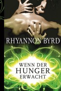 Cover-Bild zum Titel 'Wenn der Hunger erwacht' von 'Rhyannon Byrd'