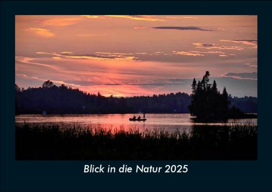 Blick in die Natur 2025 Fotokalender DIN A5 - Tobias Becker