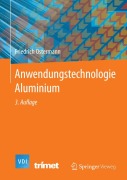 Cover-Bild zum Titel 'Anwendungstechnologie Aluminium' von 'Friedrich Ostermann'
