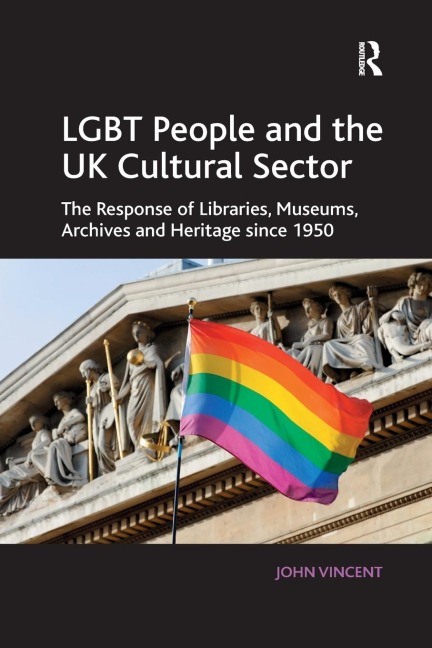 LGBT People and the UK Cultural Sector - John Vincent
