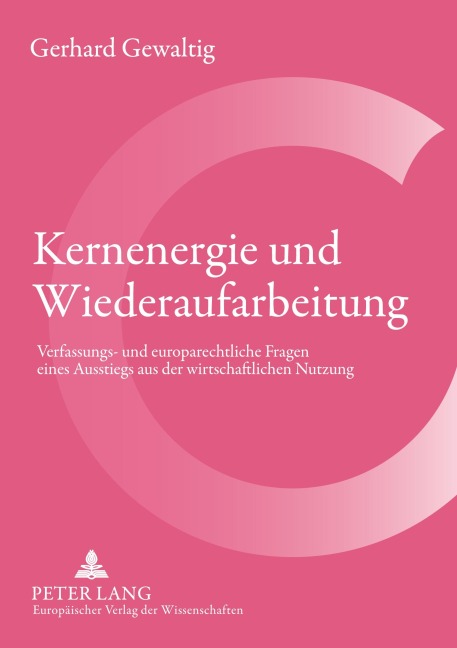 Kernenergie und Wiederaufarbeitung - Gerhard Gewaltig