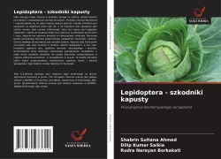 Cover-Bild zum Titel 'Lepidoptera - szkodniki kapusty' von 'Shabrin Sultana Ahmed, Dilip Kumar Saikia, Rudra Narayan Borkakati'