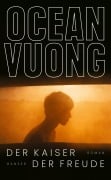 Cover-Bild zum Titel 'Der Kaiser der Freude' von 'Ocean Vuong'